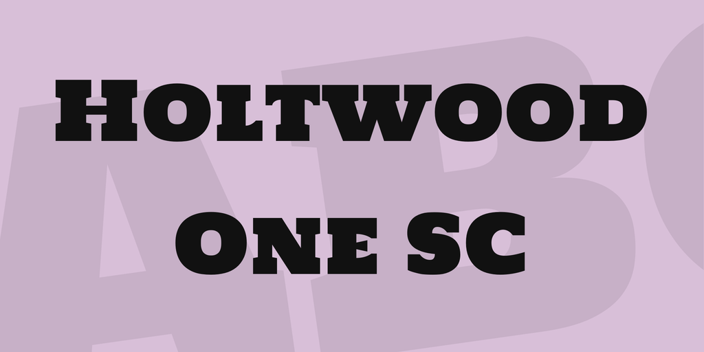 Шрифт Holtwood One SC