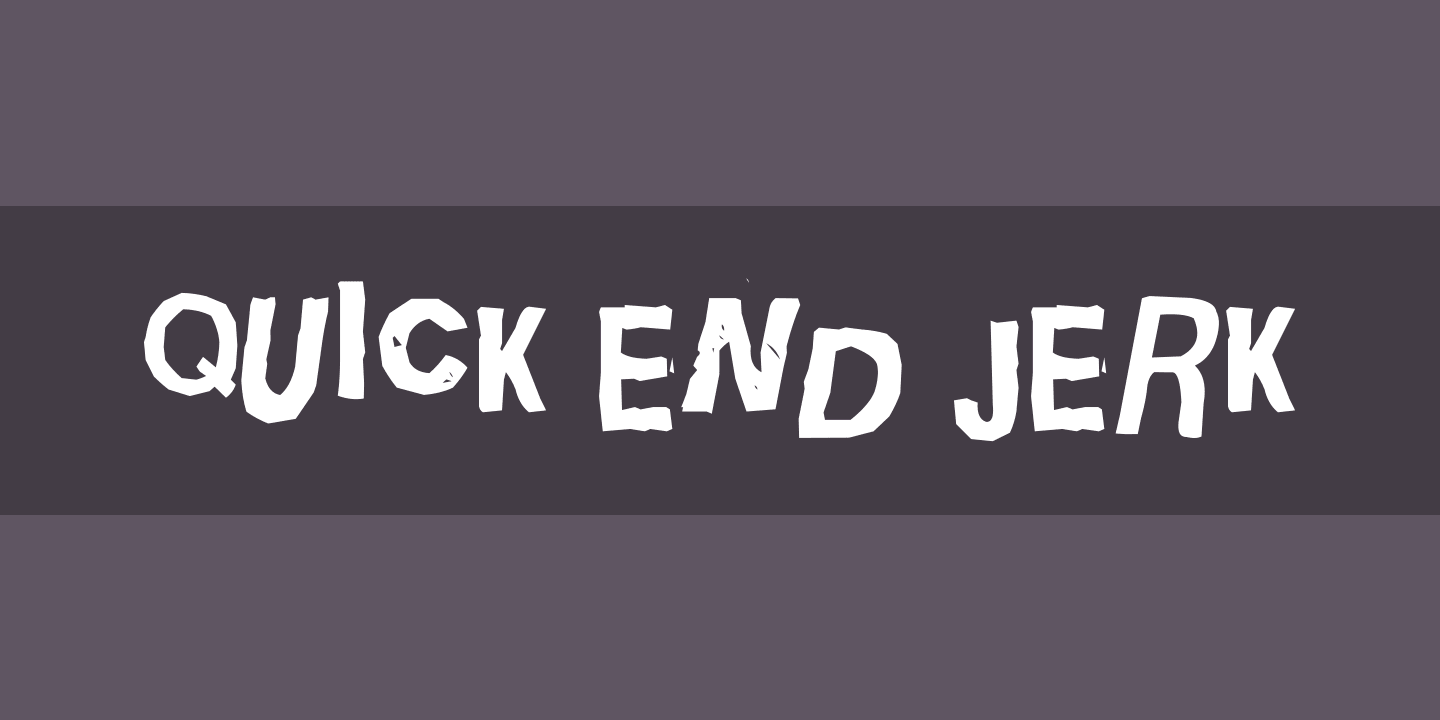 Пример шрифта Quick End Jerk #1
